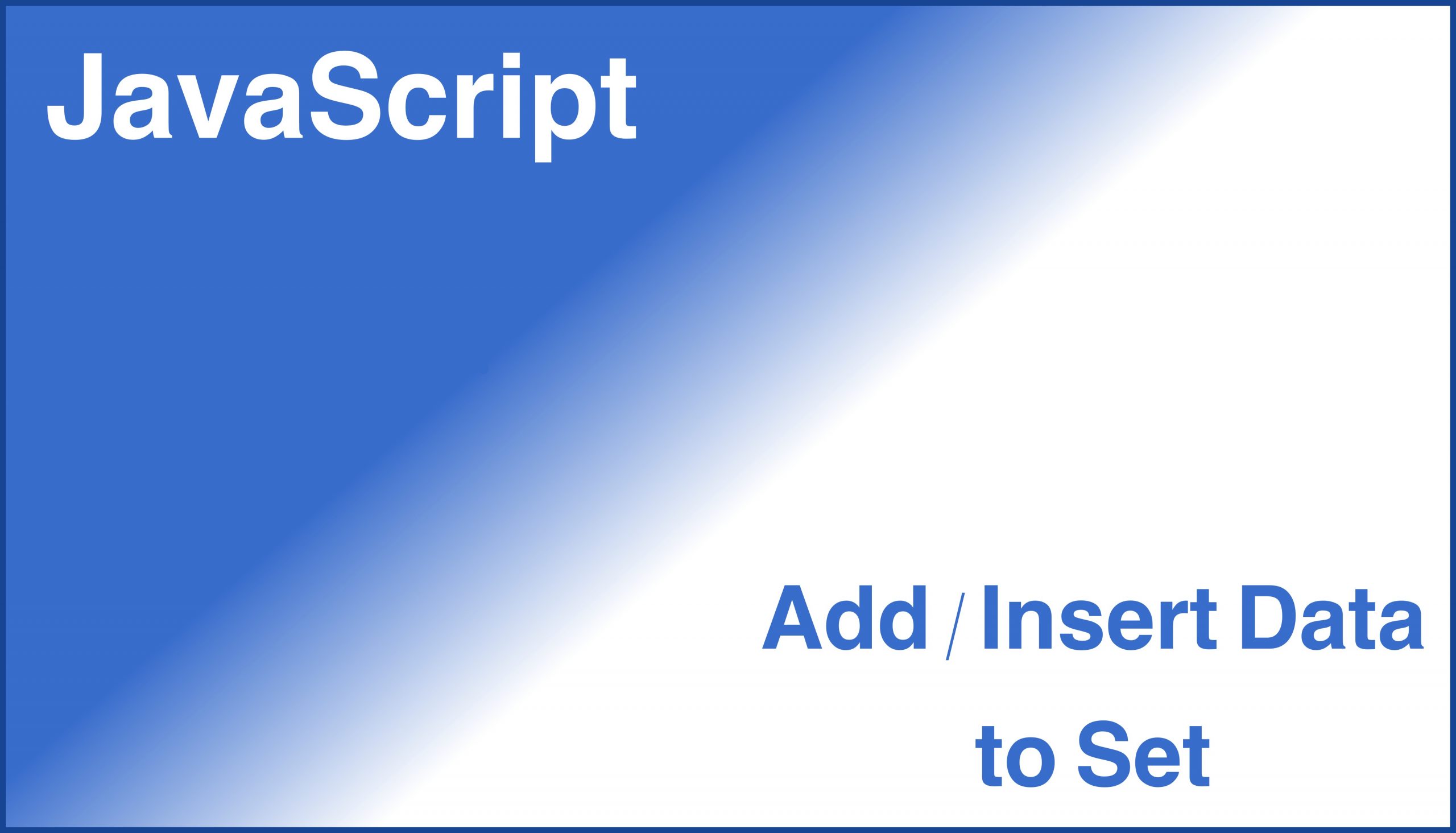 javascript-how-to-add-data-to-javascript-set-tech-dev-pillar