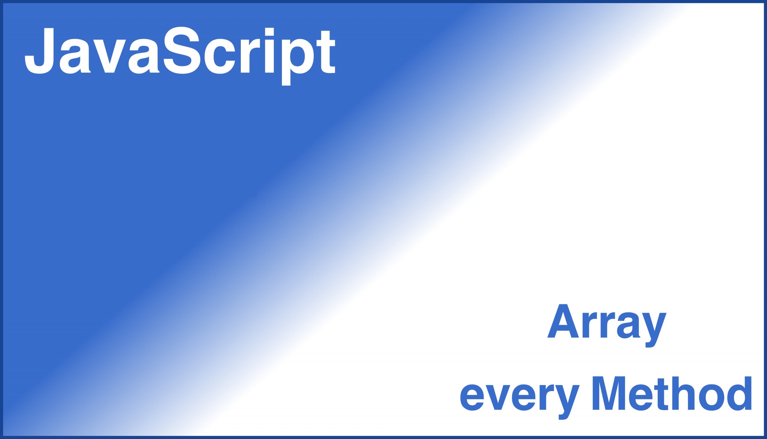 javascript-how-to-use-array-every-method-in-javascript-tech-dev-pillar