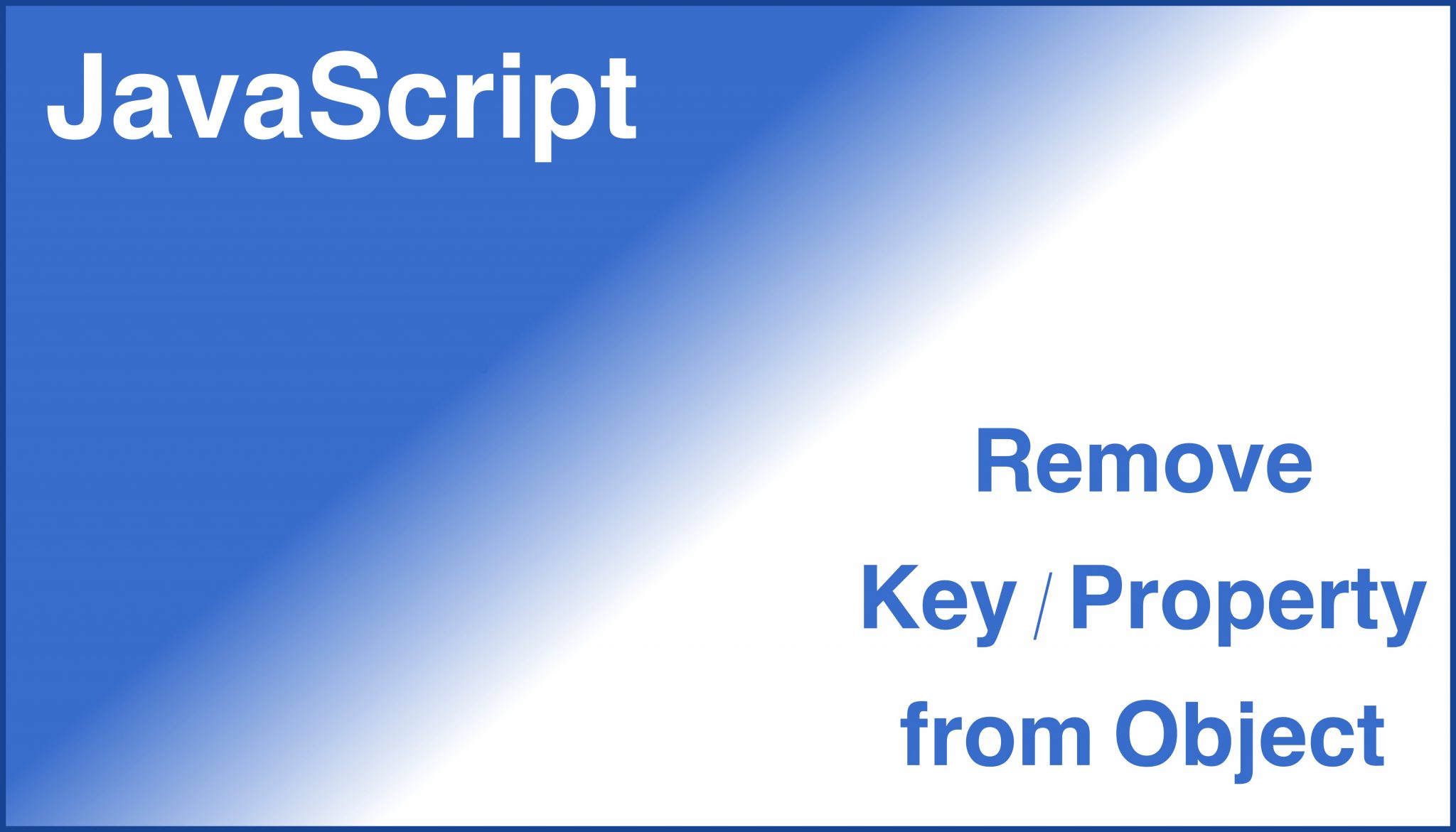 javascript-how-to-remove-key-from-object-tech-dev-pillar